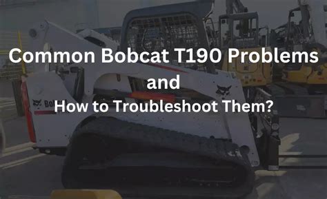 bobcat t190 problems